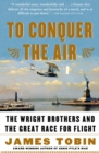 Image for To Conquer the Air: The Wright Brothers and the Great Race for Flight