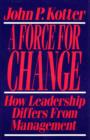 Image for A force for change: how leadership differs from management