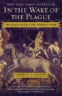 Image for In the wake of the plague: the black death and the world it made