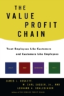 Image for The value profit chain: treat employees like customers and customers like employees