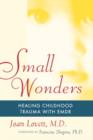 Image for Small wonders: healing childhood trauma with EMDR