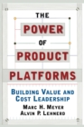 Image for The power of product platforms: creating and sustaining robust corporations
