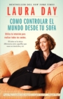 Image for Como Controlar El Mundo Desde Tu Sofa (How to Rule the Wrld from Your Couch) : Utiliza Tu Intuicion Para Realizar Todos Tus Seunos