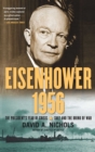 Image for Eisenhower 1956 : The President&#39;s Year of Crisis--Suez and the Brink of War
