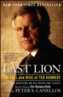 Image for Last Lion : The Fall and Rise of Ted Kennedy