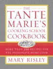 Image for Tante Marie&#39;s Cooking School Cookbook: More Than 250 Recipes for the Passionate Home Cook