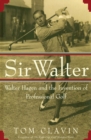 Image for Sir Walter: Walter Hagen and the Invention of Professional Golf