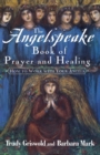 Image for Angelspeake Book Of Prayer And Healing