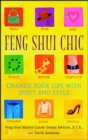 Image for Feng Shui Chic: Change Your Life With Spirit And Style
