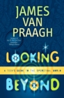 Image for Looking Beyond: A Teen&#39;s Guide to the Spiritual World