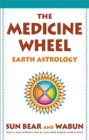 Image for The Medicine Wheel: Earth Astrology