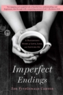 Image for Imperfect Endings : A Daughter&#39;s Story of Love, Loss, and Letting Go