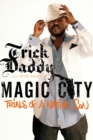 Image for Magic City : Trials of a Native Son