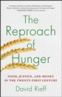 Image for Reproach of Hunger: Food, Justice, and Money in the Twenty-First Century