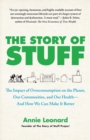 Image for Story of Stuff: How Our Obsession with Stuff Is Trashing the Planet, Our Communities, and Our Health-and a Vision for Change