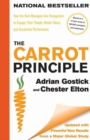 Image for The Carrot Principle: How the Best Managers Use Recognition to Engage