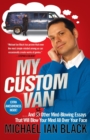 Image for My Custom Van : And 52 Other Mind-Blowing Essays that Will Blow Your Mind All Over Your Face