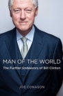 Image for Man of the world  : the further endeavors of Bill Clinton