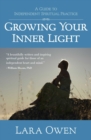 Image for Growing Your Inner Light: A Guide to Independent Spiritual Practice