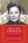 Image for Last Empress: Madame Chiang Kai-shek and the Birth of Modern China