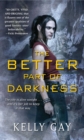 Image for The better part of darkness