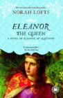 Image for Eleanor the Queen: A Novel of Eleanor of Aquitaine