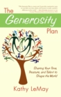 Image for The generosity plan: sharing your time, treasure, and talent to shape the world