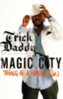 Image for Magic City: Trials of a Native Son