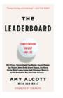 Image for The leaderboard: conversations on golf and life