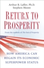 Image for Return to Prosperity : How America Can Regain Its Economic Superpower Status