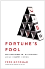Image for Fortune&#39;s Fool: Edgar Bronfman Jr., Warner Music, and an industry in crisis