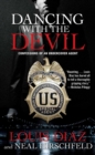 Image for Dancing with the devil: confessions of an undercover agent