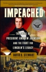 Image for Impeached: The Trial of President Andrew Johnson and the Fight for Lincoln&#39;s Legacy