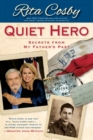 Image for Quiet Hero : Secrets from My Father&#39;s Past