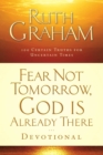 Image for Fear Not Tomorrow, God Is Already There Devotional