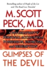 Image for Glimpses of the Devil : A Psychiatrist&#39;s Personal Accounts of Possession, Exorcism, and Redemption