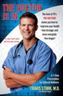 Image for Doctor Is In: 7 Easy, Positive Steps to Take Right Now to Transform Your Health