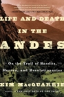 Image for Life and Death in the Andes: On the Trail of Bandits, Heroes, and Revolutionaries