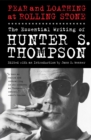 Image for Fear and loathing at Rolling stone: the essential writing of Hunter S. Thompson