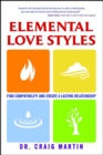 Image for Elemental love styles: find compatibility and create a lasting relationship