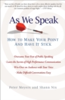 Image for As we speak: how to make your point and have it stick