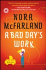 Image for Bad Day&#39;s Work: A Novel