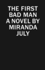 Image for The First Bad Man : A Novel