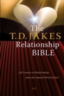 Image for The T.D. Jakes Relationship Bible : Life Lessons on Relationships from the Inspired Word of God