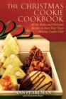 Image for Christmas Cookie Cookbook: All the Rules and Delicious Recipes to Start Your Own Holiday Cookie Club
