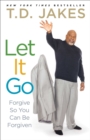 Image for Let it Go: Forgive So You Can Be Forgiven