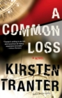 Image for Common Loss: A Novel