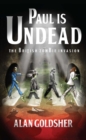 Image for Paul is undead: the British zombie invasion