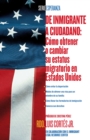 Image for De inmigrante a ciudadano (A Simple Guide to US Immigration)