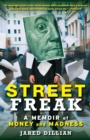 Image for Street Freak : A Memoir of Money and Madness